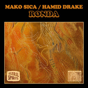 jazz post rock psychedelic rock 2018 Mako Sica and Hamid Drake Ronda FLAC Tracks 100 XY